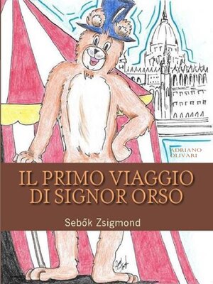 cover image of Il Primo Viaggio Di Signor Orso